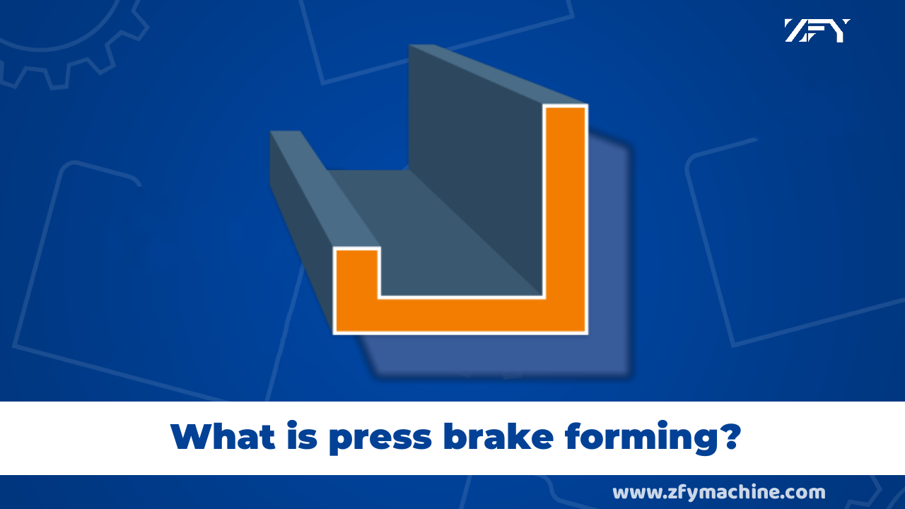 What is press brake forming?