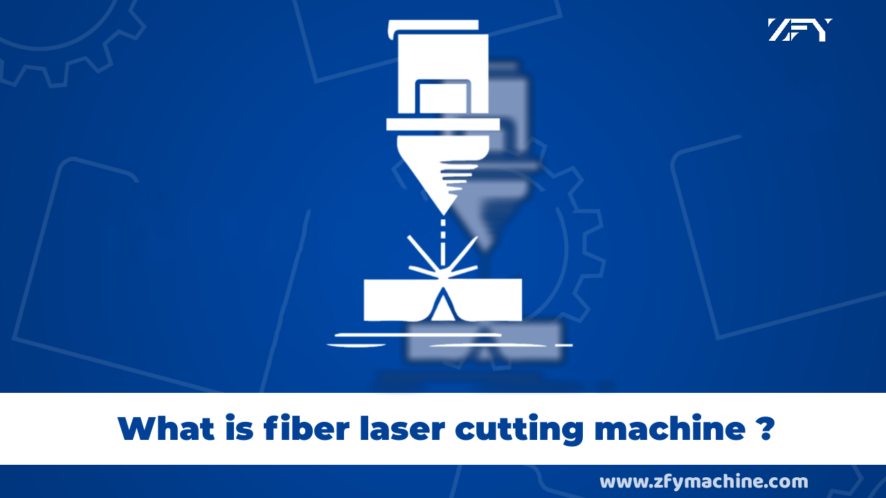 What is fiber laser cutting machine?