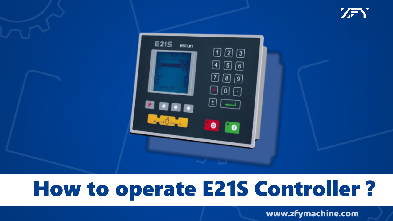 How to operate E21S Controller?